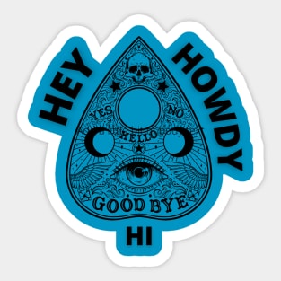 HEY HOWDY HI! Sticker